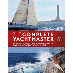 The Complete Yachtmaster - Seamanship, Navigation & Sailing Skills Guide